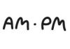 AM PM AM PM
